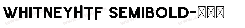 WhitneyHTF SemiBold字体转换